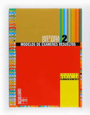 HISTORIA DEL ARTE: MODELOS PARA EXAMENES RESUELTOS. 2 BACHILLERATO