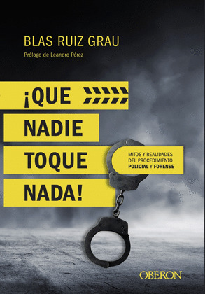 ¡QUE NADIE TOQUE NADA!