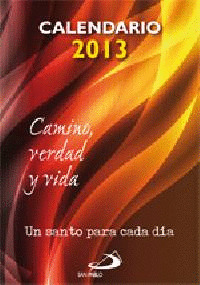 CALENDARIO 2013 CAMINO, VERDAD Y VIDA