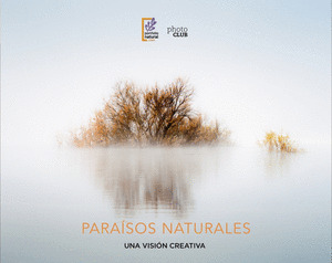 PARAISOS NATURALES. UNA VISION CREATIVA