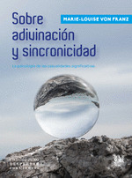 SOBRE ADIVINACION Y SINCRONICIDAD