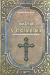 MISTERIOS DEL CRISTIANISMO