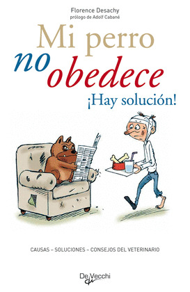 MI PERRO NO OBEDECE. HAY SOLUCION!