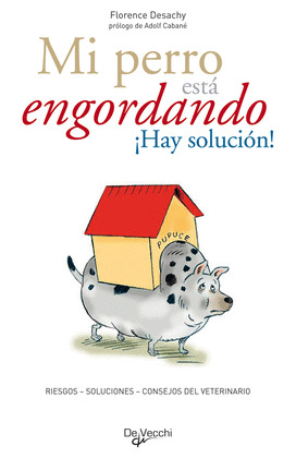 MI PERRO ESTA ENGORDANDO. HAY SOLUCION!