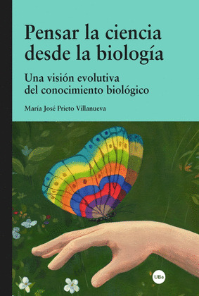 PENSAR LA CIENCIA DESDE LA BIOLOGIA