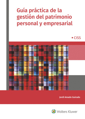 GUIA PRACTICA DE LA GESTION DEL PATRIMONIO PERSONAL Y EMPRESARIAL