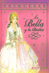 BELLA Y LA BESTIA, LA