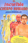 EL INCREIBLE CUERPO HUMANO