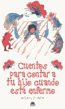 CUENTOS PARA CONTAR A TU HIJO CUANDO ESTA ENFERMO