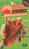 VIDA MICROSCOPICA - MEGA BITES