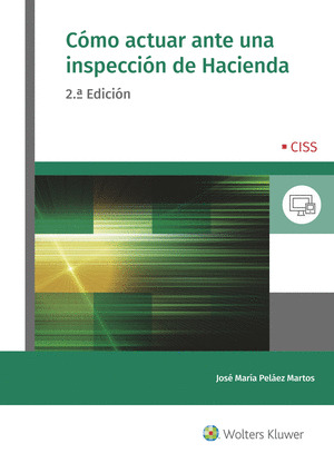 COMO ACTUAR ANTE UNA INSPECCION DE HACIENDA (2.ª EDICION)