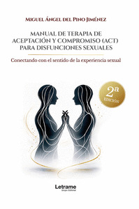 MANUAL DE TERAPIA DE ACEPTACIÓN Y COMPROMISO. 2ª EDICIÓN