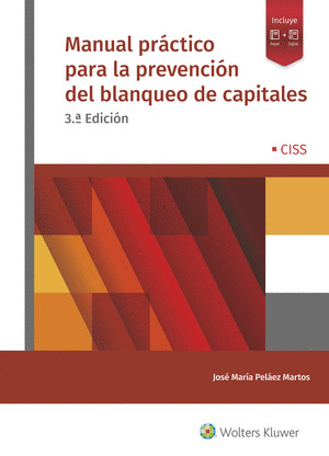 MANUAL PRACTICO PARA LA PREVENCION DEL BLANQUEO DE CAPITALES (3.ª ED.)