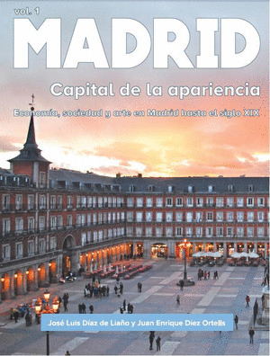 MADRID. CAPITAL DE LA APARIENCIA