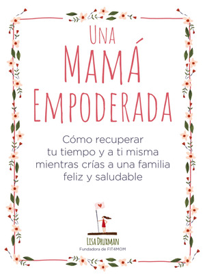 MAMÁ EMPODERADA, UNA