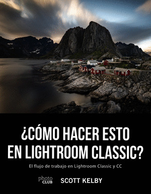 ¿COMO HACER ESTO EN LIGHTROOM CLASSIC?