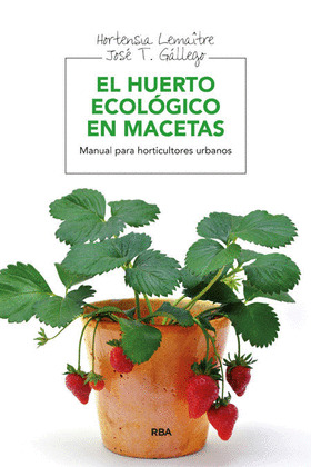 EL HUERTO ECOLOGICO EN MACETAS