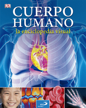 CUERPO HUMANO. LA ENCICLOPEDIA VISUAL