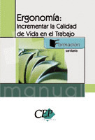 MANUAL DE ERGONOMÍA: INCREMENTAR LA CALIDAD DE VIDA EN EL TRABAJO