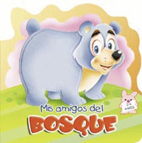 MIS AMIGOS DEL BOSQUE (LIBROS CON PELO)