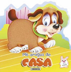 MIS AMIGOS DE CASA (LIBROS CON PELO)