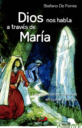 DIOS NOS HABLA A TRAVÉS DE MARÍA