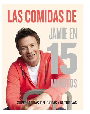 COMIDAS DE JAMIE EN 15 MINUTOS, LAS