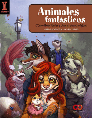 ANIMALES FANTASTICOS: COMO DIBUJAR FURRIES Y OTRAS CRIATURAS MAGICAS