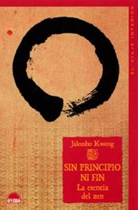 SIN PRINCIPIO NI FIN LA ESENCIA DEL ZEN
