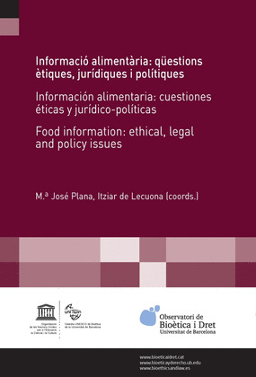 INFORMACIO ALIMENTARIA: QÜESTIONS ETIQUES, JURIDIQUES I POLITIQUES