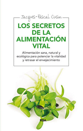 SECRETOS DE LA ALIMENTACIÓN VITAL, LOS