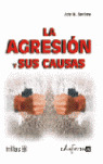 AGRESION Y SUS CAUSAS, LA