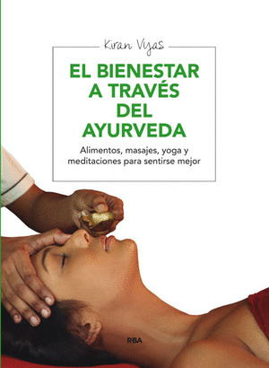 BIENESTAR A TRAVES DEL AYURVEDA, EL