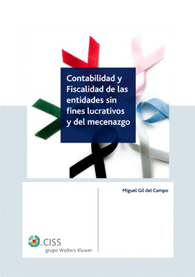 CONTABILIDAD Y FISCALIDAD DE LAS ENTIDADES SIN FINES LUCRATIVOS Y DEL MECENAZGO