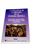 LE083. LA INFLUENCIA DE LA RELIGION EN LA SOCIEDAD ESPAÑOLA