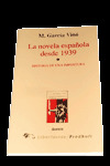 NOVELA ESPAÑOLA DESDE 1939, LA: HISTORIA DE UNA IMPOSTURA