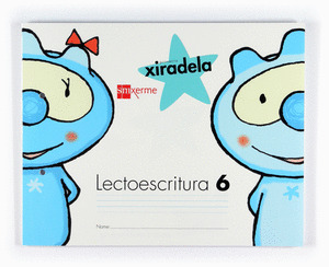 PROXECTO XIRADELA, LECTOESCRITURA, 6 EDUCACIÓN INFANTIL, 5 AÑOS (PAUTA)