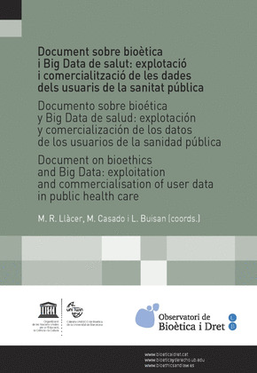 DOCUMENT SOBRE BIOÈTICA I BIG DATA DE SALUT: EXPLOTACIÓ I COMERCIALITZACIÓ DE LE