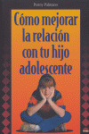 COMO MEJORAR LA RELACION CON TU HIJO ADOLESCENTE