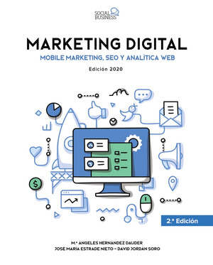 MARKETING DIGITAL. MOBILE MARKETING, SEO Y ANALÍTICA WEB. EDICIÓN 2020