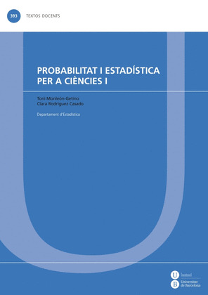 PROBABILITAT I ESTADÍSTICA PER A CIÈNCIES I
