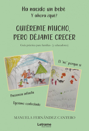 QUIÉREME MUCHO, PERO DÉJAME CRECER