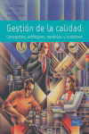 GESTION CALIDAD:CONCEPTOS,ENFOQUES,MODELOS Y SISTEMAS.