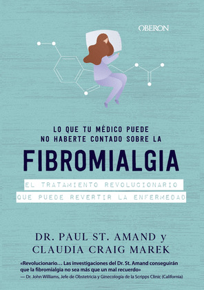 LO QUE TU MEDICO PUEDE NO HABERTE CONTADO SOBRE LA FIBROMIALGIA