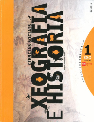 XEOGRAFIA E HISTORIA, 1º ESO. CIENCIAS SOCIAIS. CONECTA 2.0 (2011)