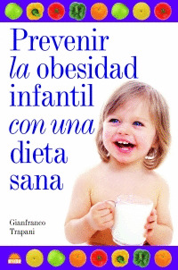 PREVENIR LA OBESIDAD INFANTIL CON UNA DIETA SANA