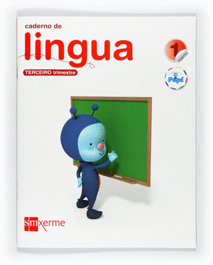 CADERNO DE LINGUA 3, 1º PRIMARIA. CONECTA CON PUPI