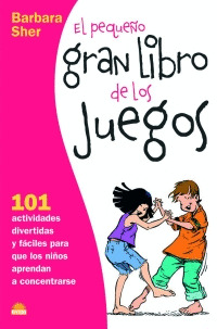 PEQUEÑO GRAN LIBRO DE LOS JUEGOS, EL