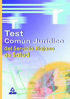 TEST  COMÚN JURÍDICO DEL SERVICIO RIOJANO DE SALUD.