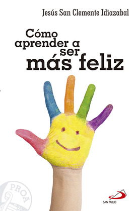 COMO APRENDER A SER MÁS FELIZ